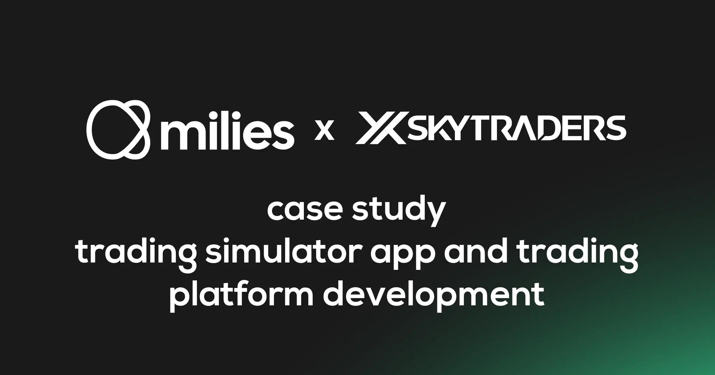Trading Platform Development | Case Study | Milies