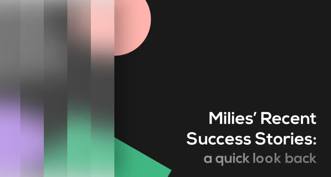 Quarterly Roundup: Our Proud Moments at Milies